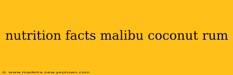 nutrition facts malibu coconut rum