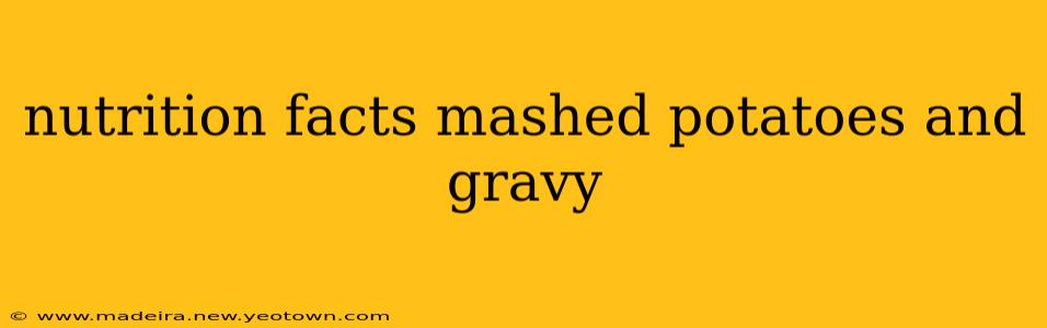 nutrition facts mashed potatoes and gravy