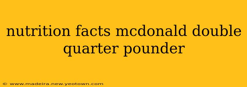 nutrition facts mcdonald double quarter pounder