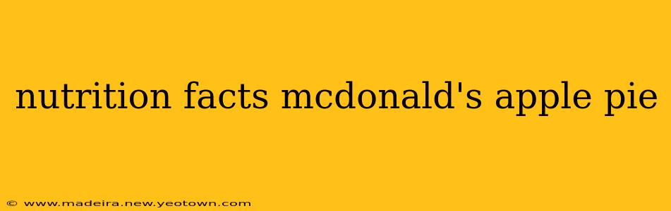 nutrition facts mcdonald's apple pie