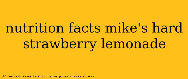 nutrition facts mike's hard strawberry lemonade