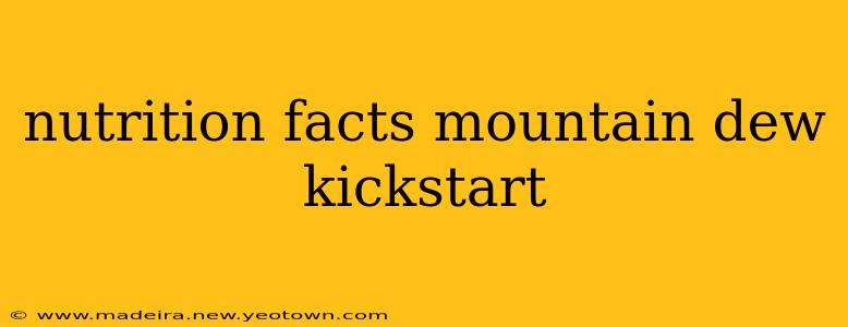 nutrition facts mountain dew kickstart