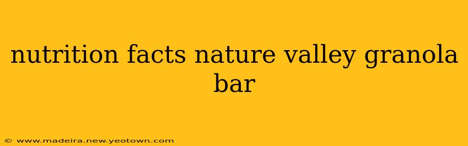 nutrition facts nature valley granola bar