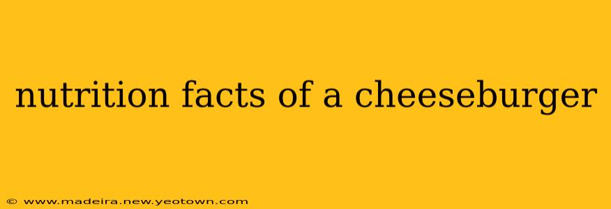 nutrition facts of a cheeseburger