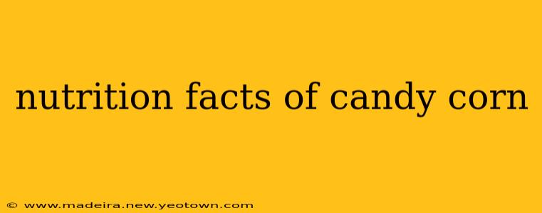 nutrition facts of candy corn