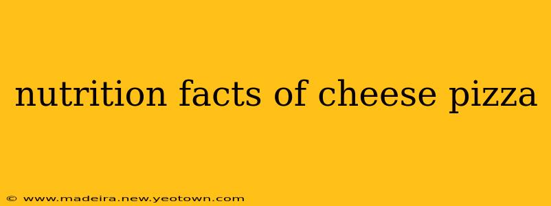 nutrition facts of cheese pizza