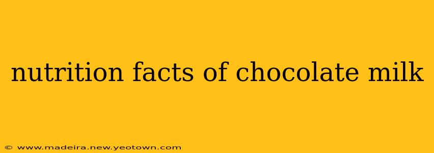 nutrition facts of chocolate milk