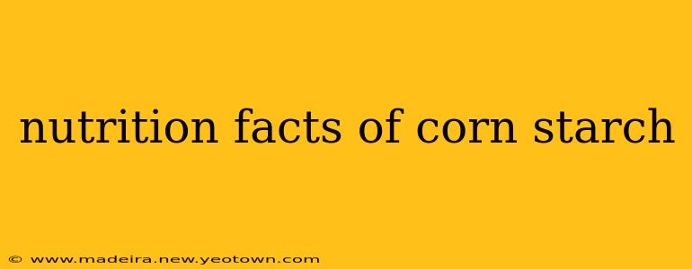 nutrition facts of corn starch