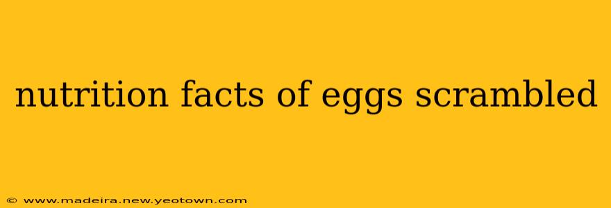 nutrition facts of eggs scrambled