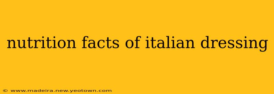 nutrition facts of italian dressing