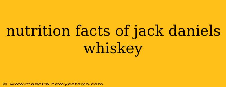nutrition facts of jack daniels whiskey