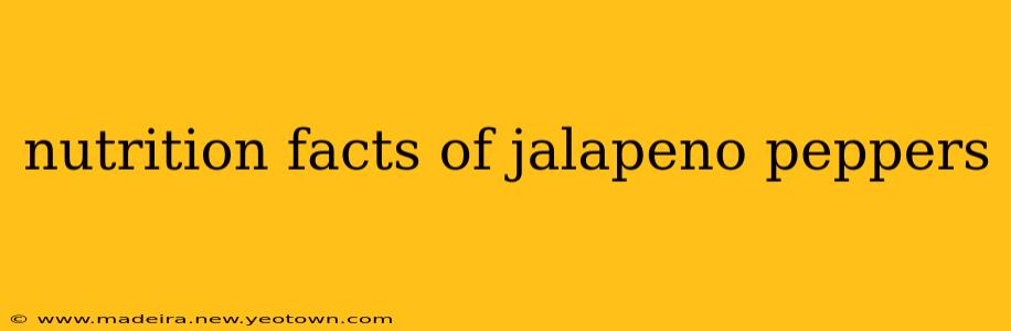 nutrition facts of jalapeno peppers