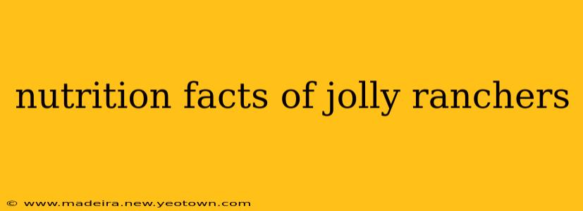 nutrition facts of jolly ranchers