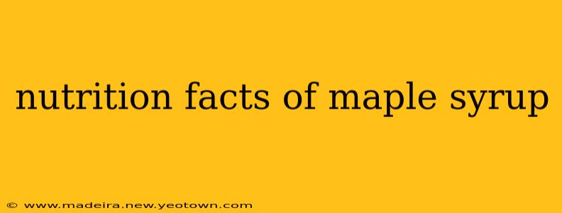 nutrition facts of maple syrup