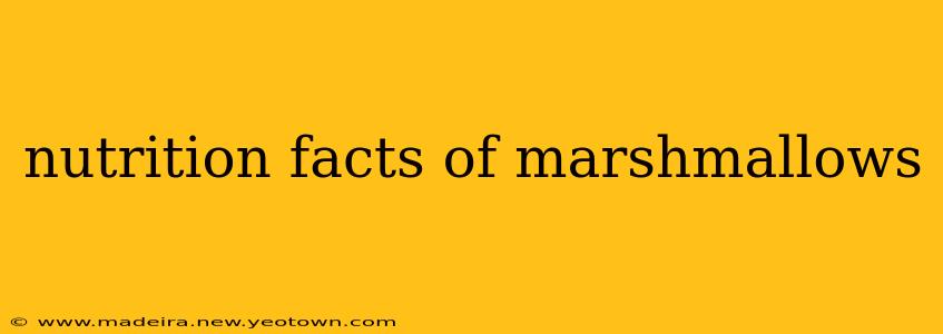 nutrition facts of marshmallows