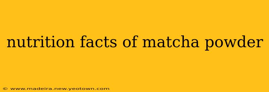 nutrition facts of matcha powder