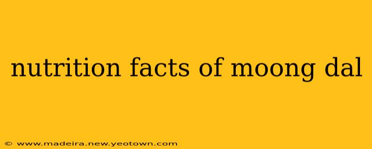 nutrition facts of moong dal
