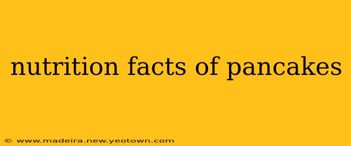 nutrition facts of pancakes