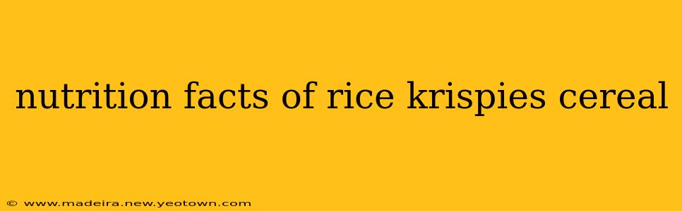 nutrition facts of rice krispies cereal