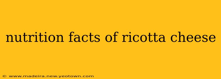 nutrition facts of ricotta cheese