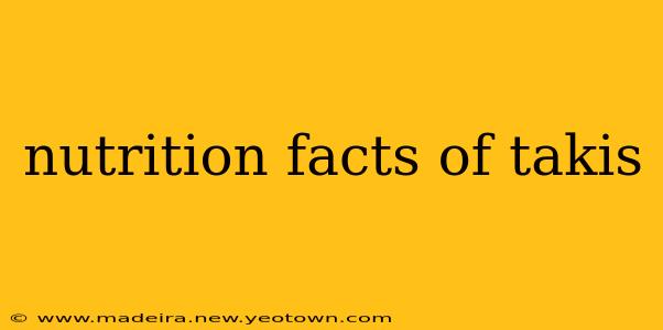 nutrition facts of takis