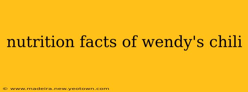 nutrition facts of wendy's chili