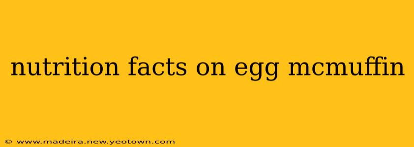nutrition facts on egg mcmuffin