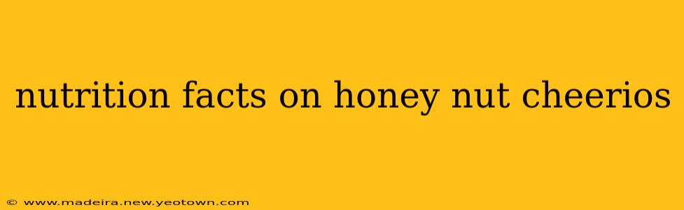 nutrition facts on honey nut cheerios