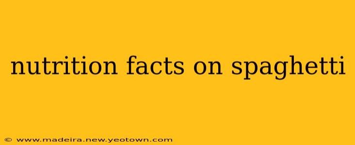 nutrition facts on spaghetti