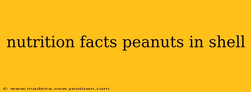 nutrition facts peanuts in shell
