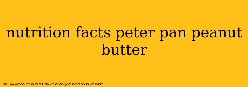 nutrition facts peter pan peanut butter