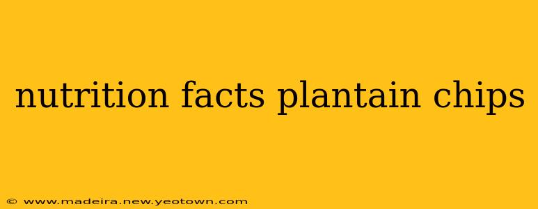 nutrition facts plantain chips