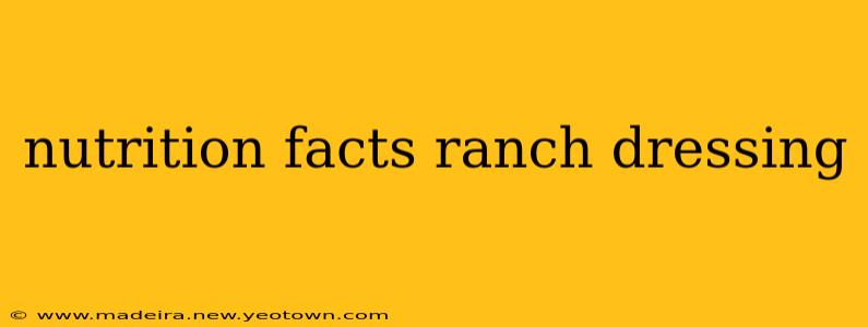 nutrition facts ranch dressing
