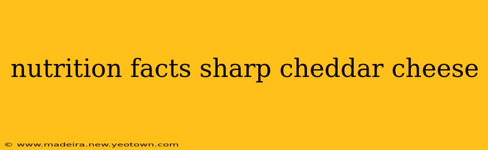 nutrition facts sharp cheddar cheese
