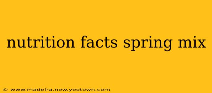 nutrition facts spring mix