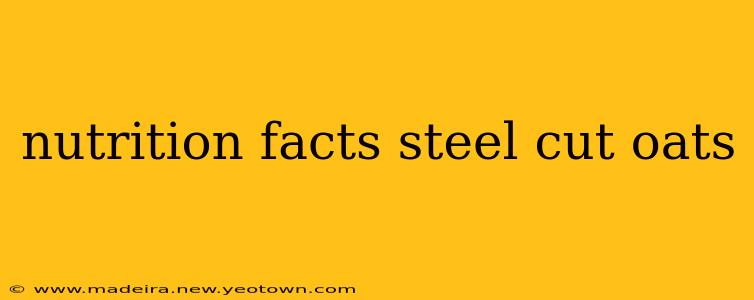 nutrition facts steel cut oats