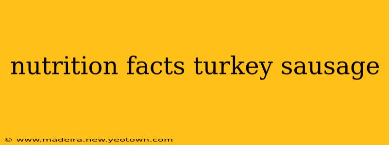 nutrition facts turkey sausage