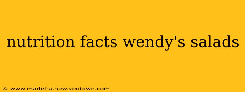 nutrition facts wendy's salads