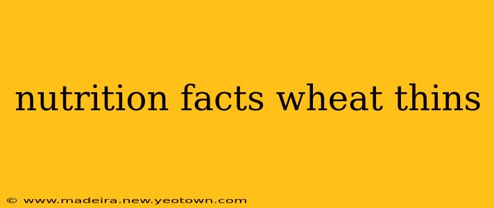nutrition facts wheat thins