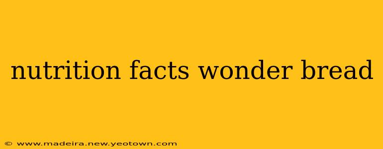 nutrition facts wonder bread