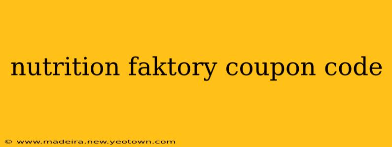 nutrition faktory coupon code