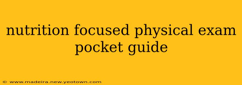 nutrition focused physical exam pocket guide