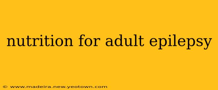 nutrition for adult epilepsy