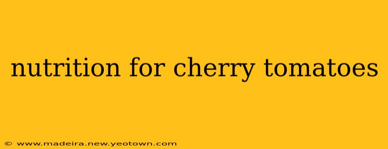 nutrition for cherry tomatoes