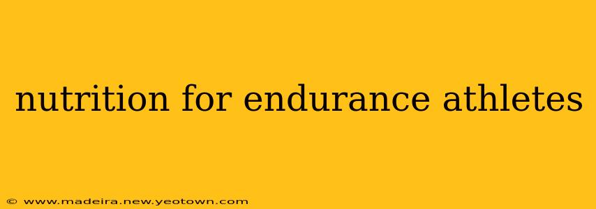 nutrition for endurance athletes