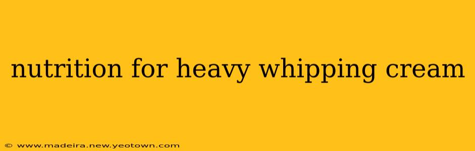nutrition for heavy whipping cream