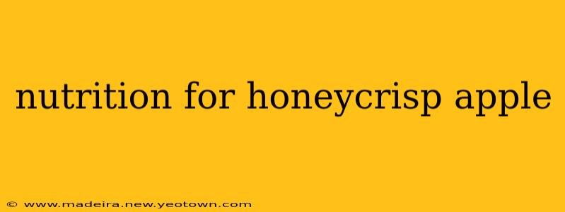 nutrition for honeycrisp apple