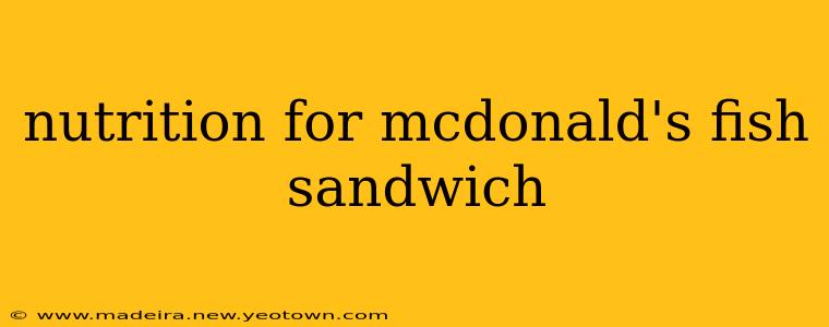 nutrition for mcdonald's fish sandwich