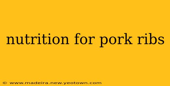 nutrition for pork ribs