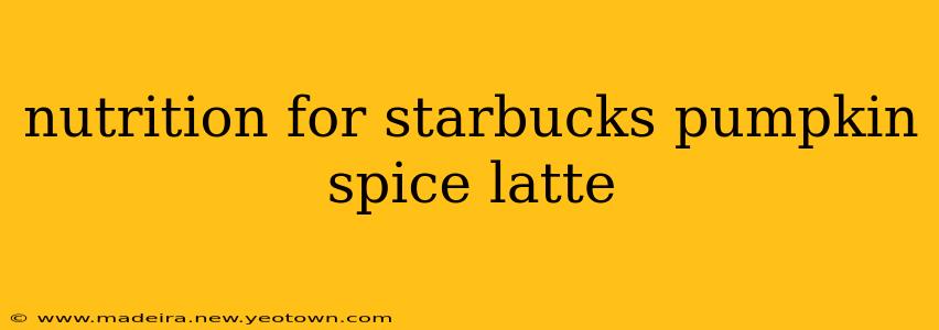 nutrition for starbucks pumpkin spice latte